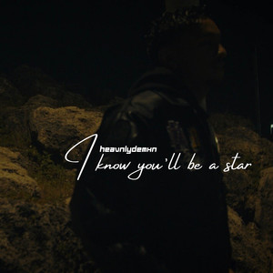 I Know You'll Be a Star (Explicit)