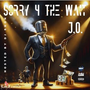 Sorry 4 The Wait (Explicit)