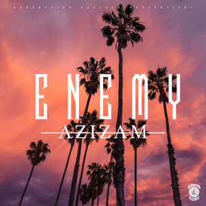 Enemy - Azizam (Explicit)