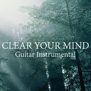 Clear Your Mind Guitar Instrumental