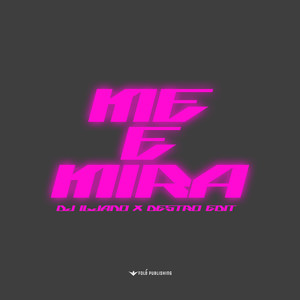 Me e mira (Dj iljano X Destro Edit)