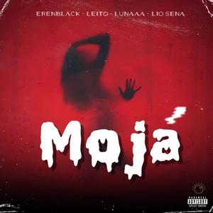 MOJA 2 (feat. Leito, Eren Black & Lio Sena) (Explicit)