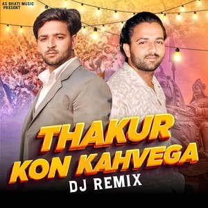 Thakur Kon Kehvega (DJ Remix)