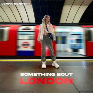 Something Bout London (Explicit)