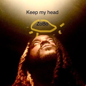 Keep my head