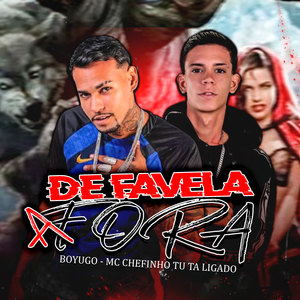 De favela a fora (Explicit)