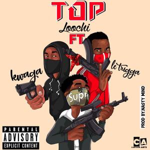 TOP(feat. Le Trigga & Kwaga) (Explicit)