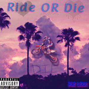 Ride or Die (Explicit)