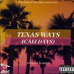 Texas Ways (Cali Days) (Explicit)