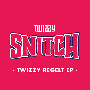 Twizzy Regelt EP (Explicit)