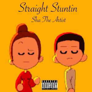 Straight Stuntin (Explicit)