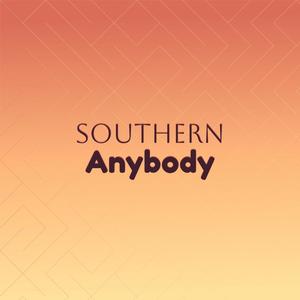 Southern Anybody