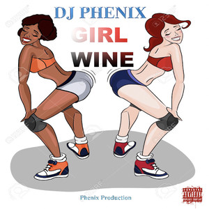 Girl Wine (Explicit)