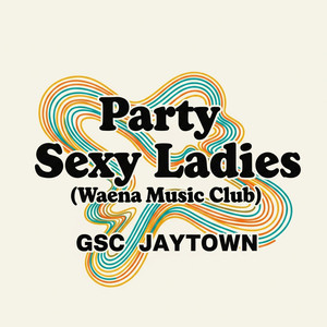 Party Sexy Ladies (Waena Music Club) (Waena Music Club)