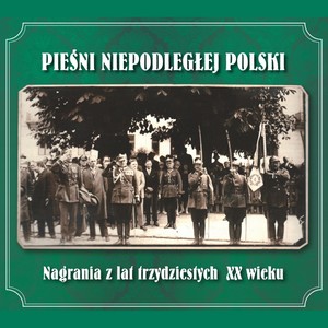 Piesni Niepodleglej Polski