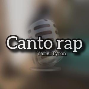 Canto Rap (Freestyle) [Explicit]