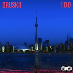 100 (feat. Druskii) [Explicit]