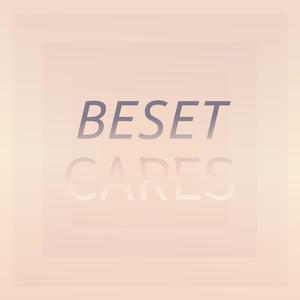 Beset Cares