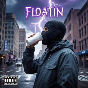 Floatin (Explicit)