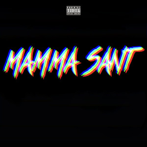 Mamma Sant (Explicit)