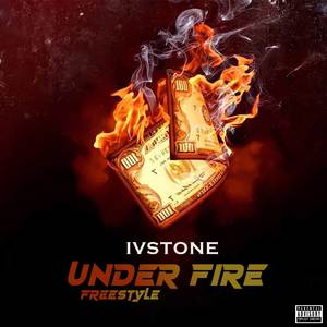 Under Fire (freestyle|Explicit)