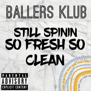 Still Spinin (So Fresh So Clean) [Explicit]