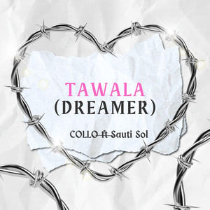 Tawala (Dreamer)