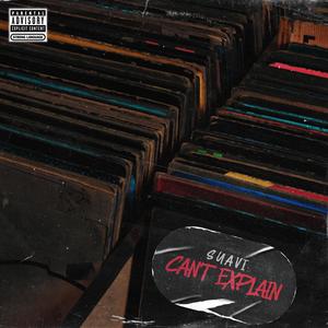 Can't Explain (Explicit)