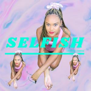 Selfish (Explicit)