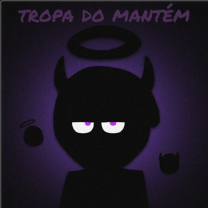 Tropa Do Mantém (Explicit)