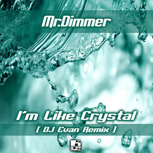 I'm Like Crystal (Dj Evan Remix)