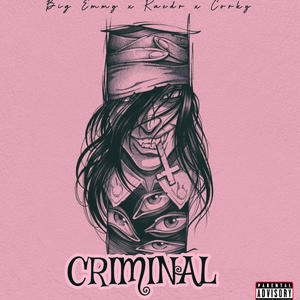 Criminal (feat. CornyCorky & Raedr)