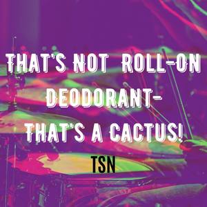 That's Not  Roll-On Deodorant - That's a Cactus!