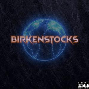 Birkenstocks (feat. Kid Klutch) (Explicit)