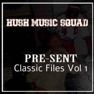 Pre-Sent Classic Files, Vol. 1 (Explicit)