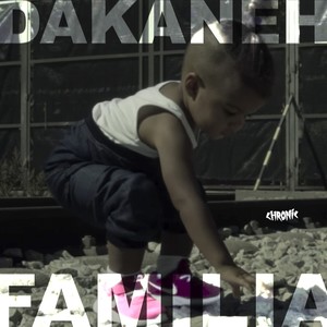 Dakaneh - Familia (Explicit)