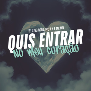 Quis Entrar no Meu Coração (Explicit)