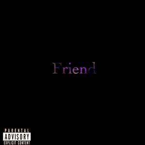 Friend (Explicit)