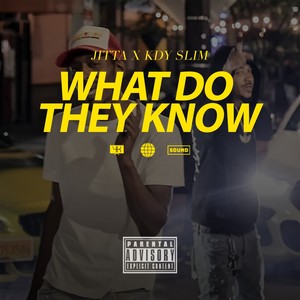 What Do They Know (Explicit)