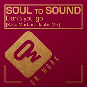 Don't you go (Kako Martinez Jackin Mix)