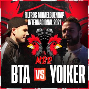 BTA VS Yoiker Miraelbuenrap Internacional 2021 (feat. BTA & Yoiker) [Explicit]