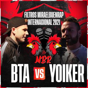 BTA VS Yoiker Miraelbuenrap Internacional 2021 (feat. BTA & Yoiker) (Explicit)