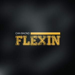 Flexin' (Explicit)