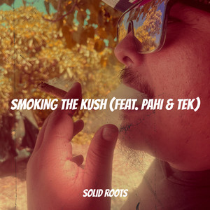 Smoking the Kush (Explicit)
