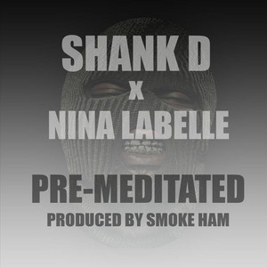 Pre-Meditated(feat. Nina Labelle) (Explicit)