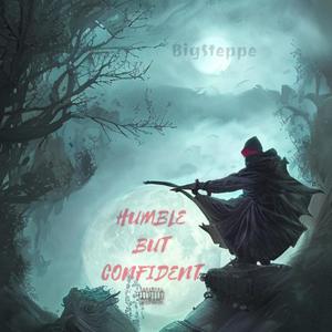 Humble But Confident (Explicit)