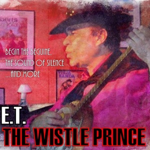 The Wistle Prince: Begin the Beguine, the Sound of Silence... and More