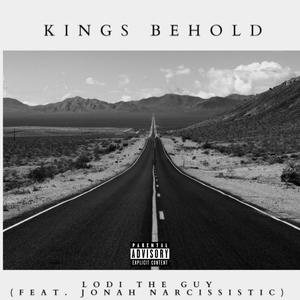 Kings Behold (feat. Jonah Narcissistic) [Explicit]