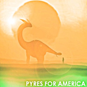 Pyres For America
