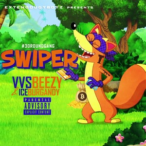 Swiper (feat. Ice Burgandy) [Explicit]